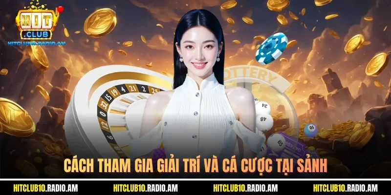 cach-tham-gia-giai-tri-va-ca-cuoc-tai-sanh