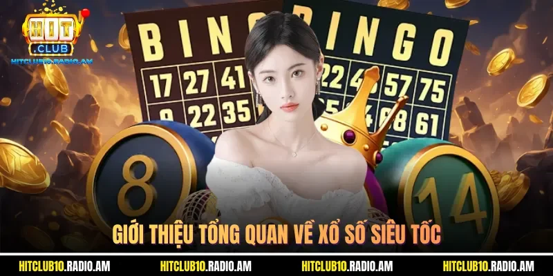 gioi-thieu-tong-quan-ve-xo-so-sieu-toc