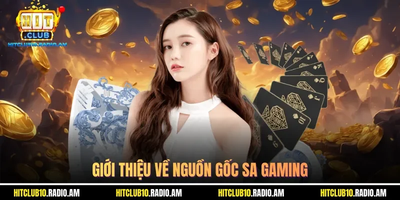gioi-thieu-ve-nguon-goc-sa-gaming